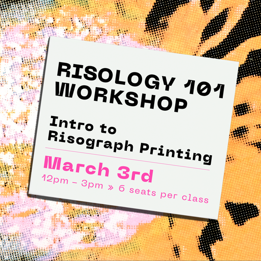 Risology 101 Workshop — Sunday March 3