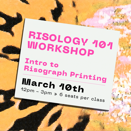 Risology 101 Workshop — Sunday March 10