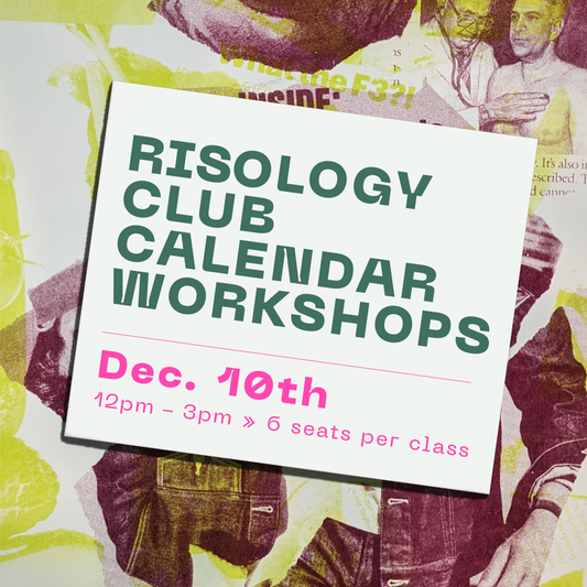 Risology Calendar Workshop — Sunday Dec 10th