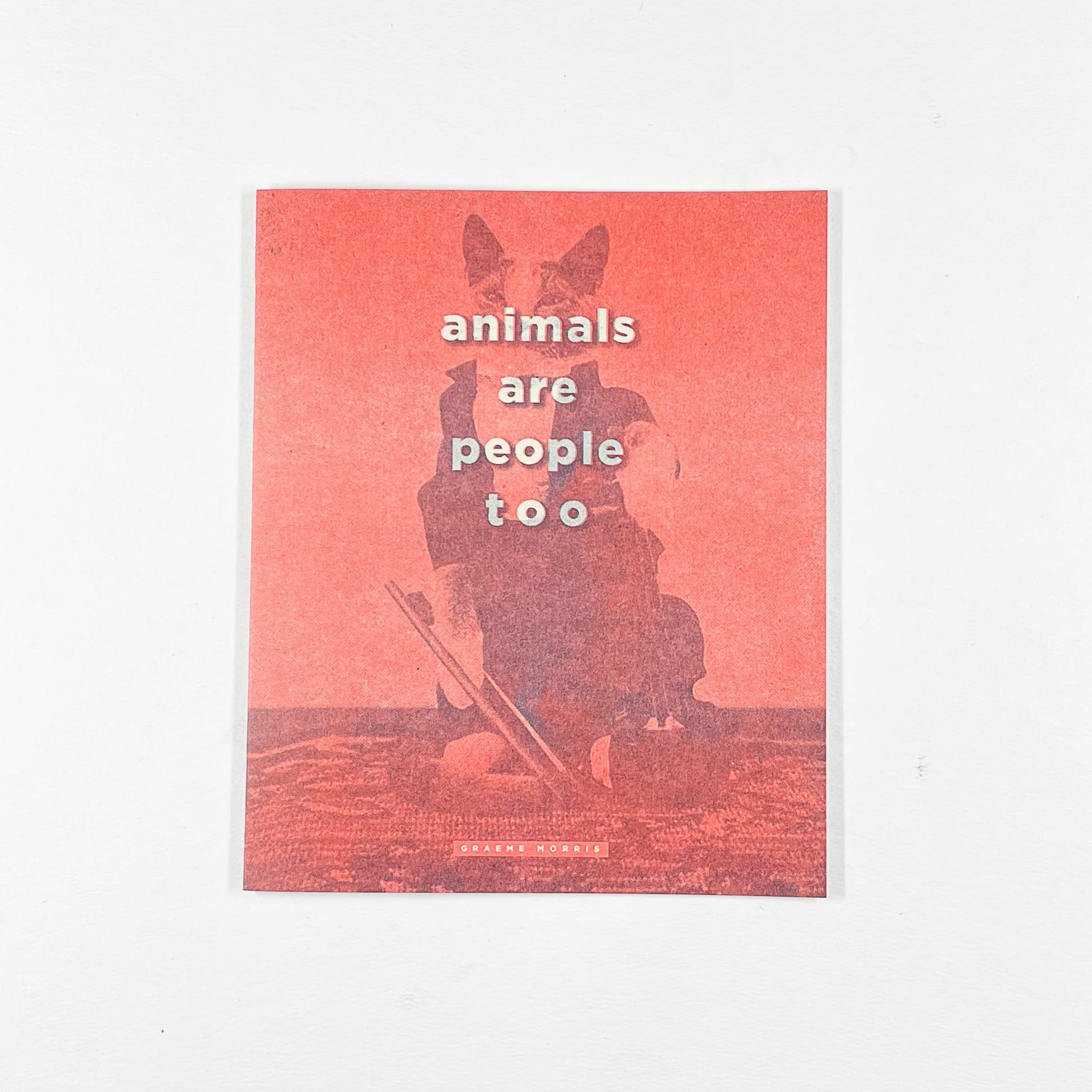 Animals Are People Too Zine