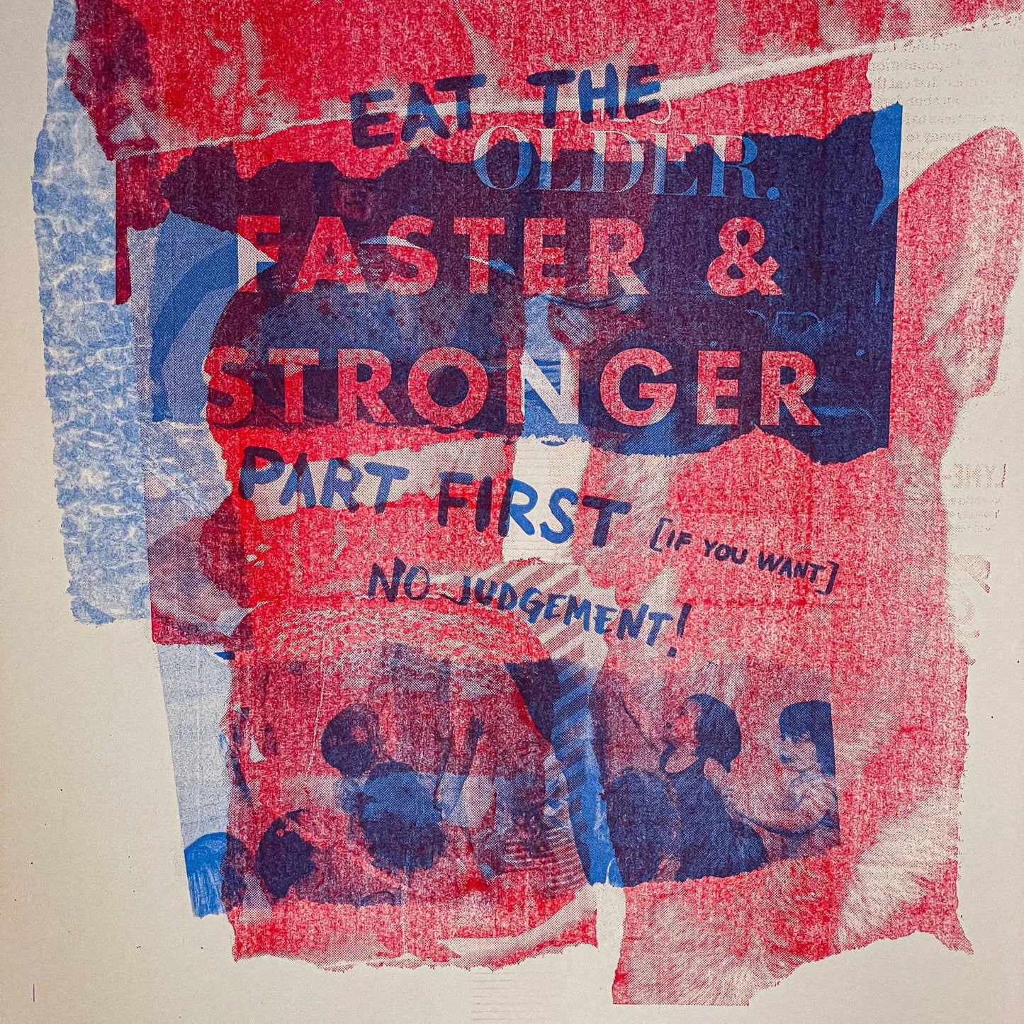 Eat The Older, Faster and Stronger - 2 color Risograph Print - Risology Club NashArt Print