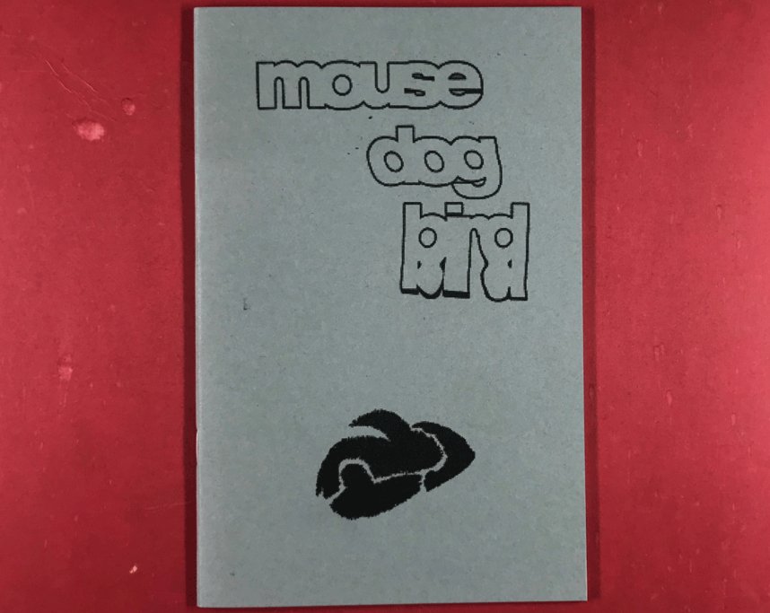 Mouse Dog Bird Zine - Risology Club NashZines