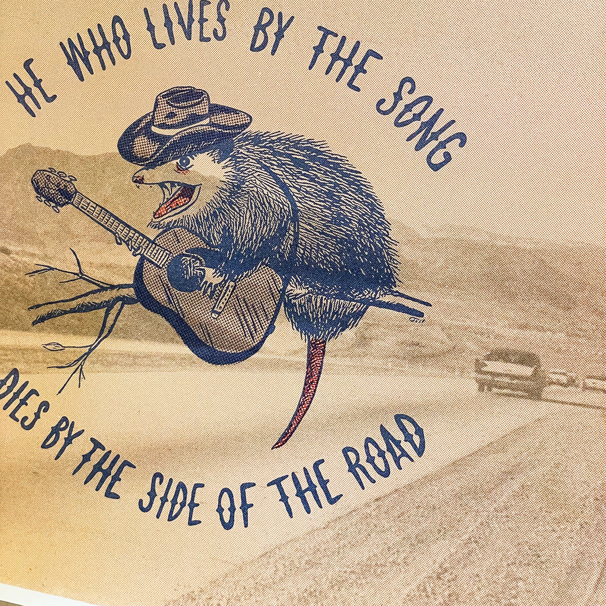 Illustration of opossum playing a guitar on a road with text about living by the song and dying by the side of the road.
